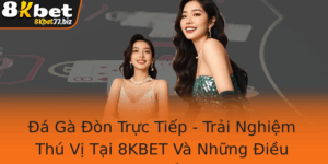 A Ga On Truc Tiep Trai Nghiem Thu Vi Tai 8Kbet Va Nhung Ieu Khong The Bo Lo