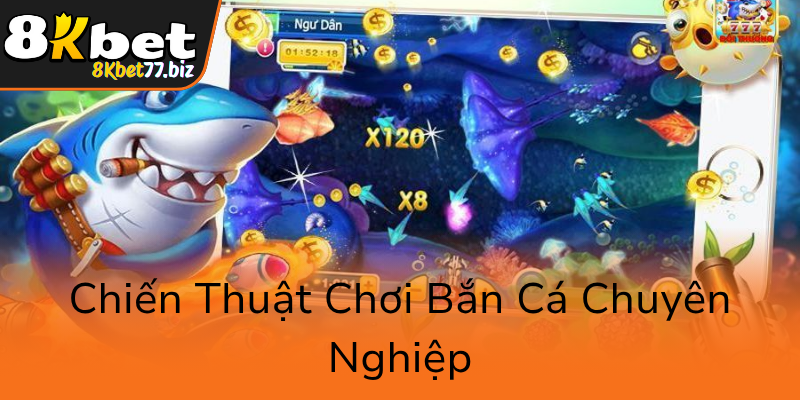 Chien Thuat Choi Ban Ca Chuyen Nghiep0