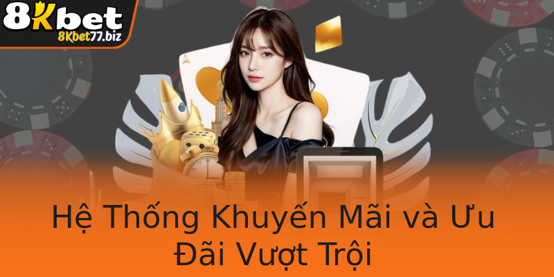 Hệ Thống Khuyến Mãi và Ưu Đãi Vượt Trội