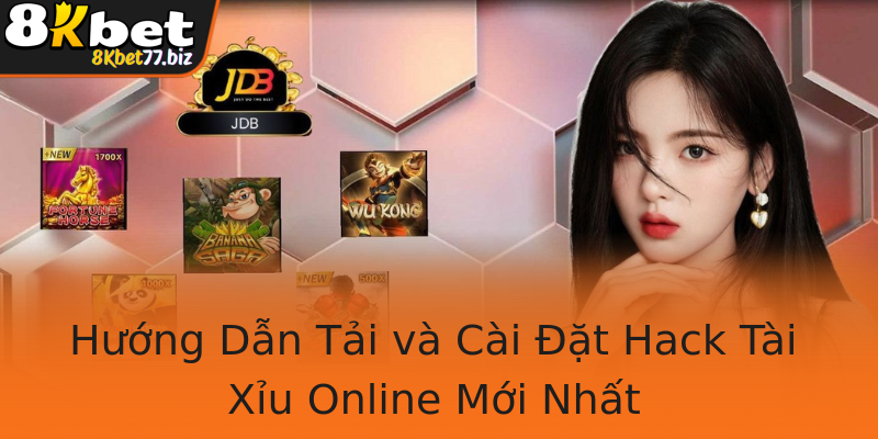 Hướng Dẫn Tải và Cài Đặt Hack Tài Xỉu Online Mới Nhất