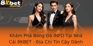 Kham Pha Bong A Info Tai Nha Cai 8Kbet Ia Chi Tin Cay Danh Cho Nguoi Yeu Bong A