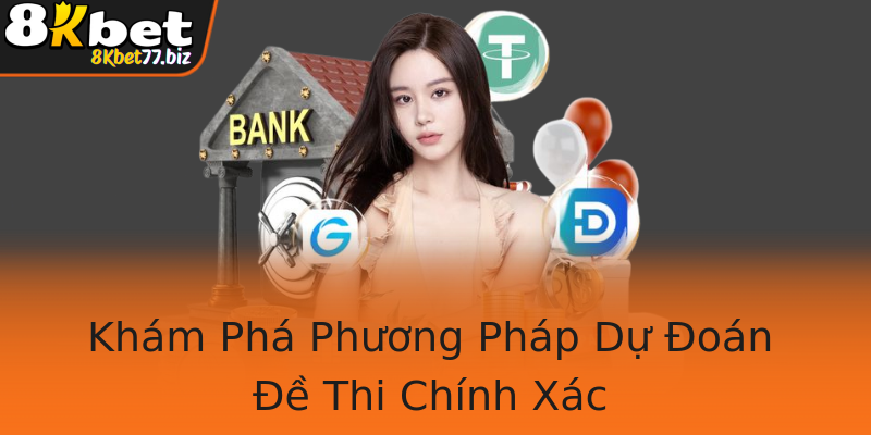 Khám Phá Phương Pháp Dự Đoán Đề Thi Chính Xác