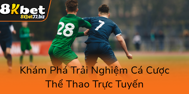 Kham Pha Trai Nghiem Ca Cuoc The Thao Truc Tuyen0