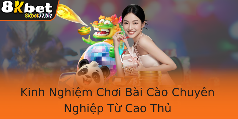Kinh Nghiệm Chơi Bài Cào Chuyên Nghiệp Từ Cao Thủ